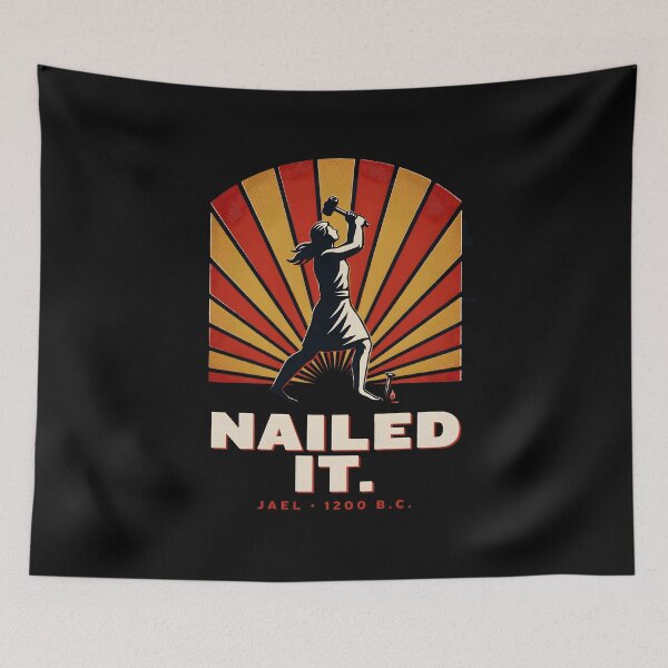 Item preview, Nailed It Jael 1200 BC Funny Christian Bible Story  designed and sold by Redgiant87x.