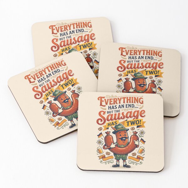Item preview, Everything has an end, but the sausage has two - A German idiom designed and sold by ParadoxParadox.