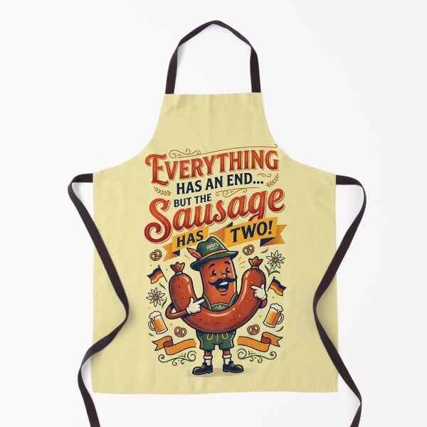 Item preview, Everything has an end, but the sausage has two - A German idiom designed and sold by ParadoxParadox.