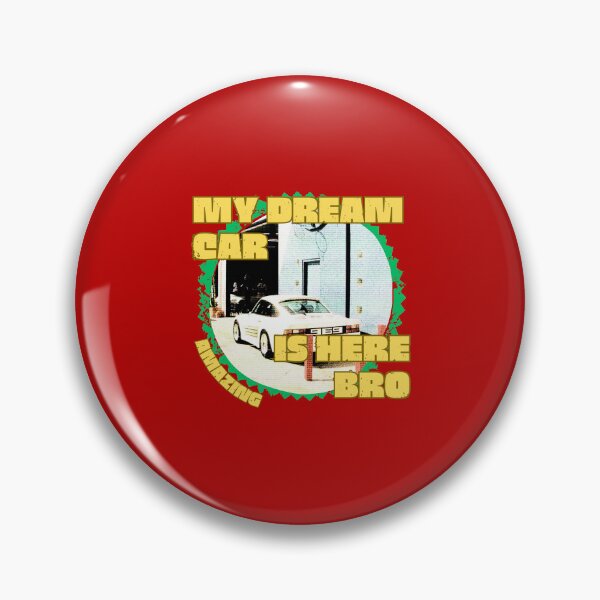 Item preview, My Dream Car Is Here Bro Retro Design designed and sold by VividRebelco.