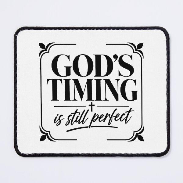 Item preview, gods timing is still perfect designed and sold by OCD_JESSICA.