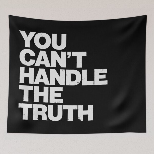 Item preview, YOU CAN'T HANDLE THE TRUTH in White Grungy Letters designed and sold by StudioDestruct.
