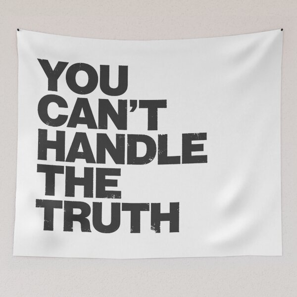 Item preview, YOU CAN'T HANDLE THE TRUTH in Black Grungy Letters designed and sold by StudioDestruct.