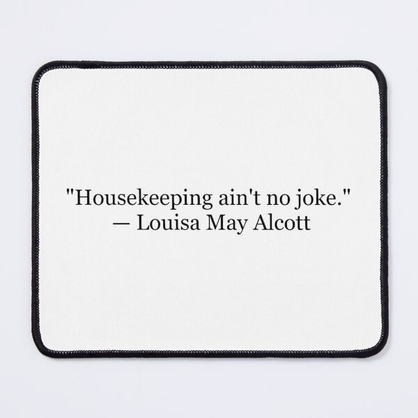 Item preview, Louisa May Alcott "Housekeeping Ain't No Joke" Quote | Little Women Typography | Literary Homemaker Gift designed and sold by The Prose Atelier.