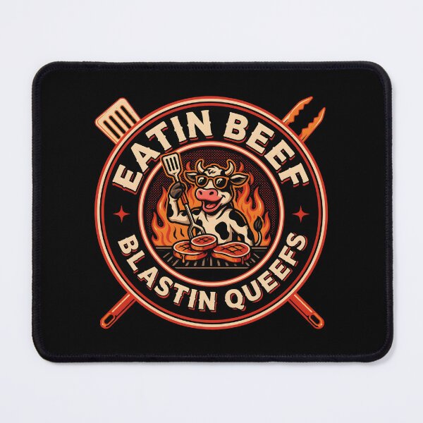 Item preview, Eatin Beef Blastin Queefs Funny Grill Master Meme designed and sold by Redgiant87x.