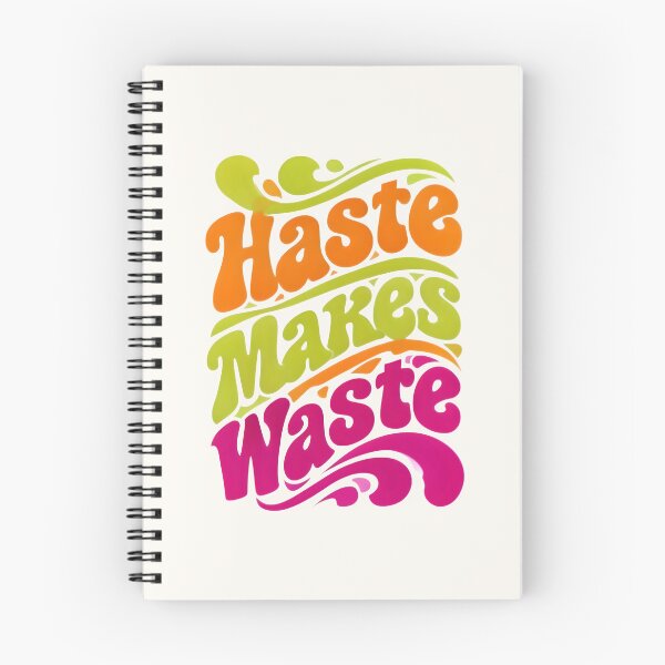 Item preview, Haste makes waste designed and sold by ParadoxParadox.