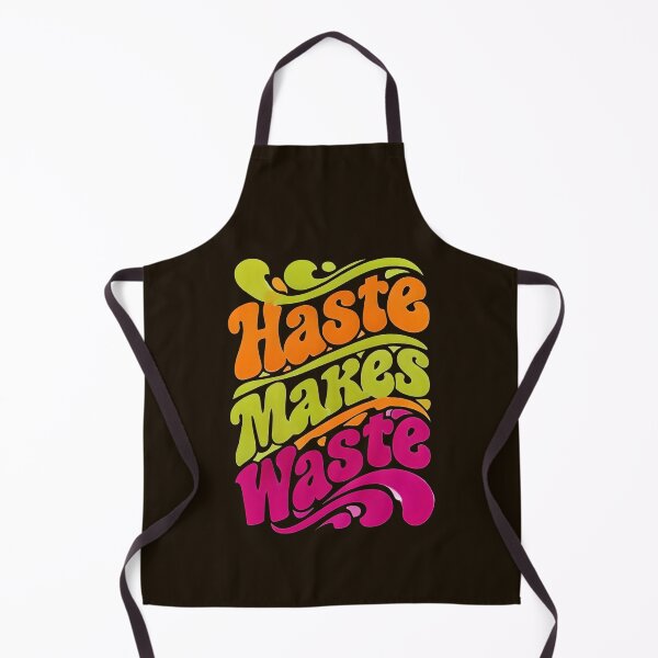 Item preview, Haste makes waste designed and sold by ParadoxParadox.