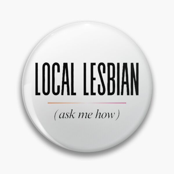 Item preview, Local Lesbian Ask Me How Shirt – Funny Lesbian Pride Typography Design designed and sold by ArtMashupCo.