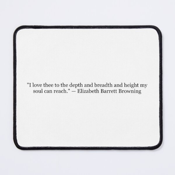 Item preview, Elizabeth Barrett Browning "I Love Thee to the Depth and Breadth and Height My Soul Can Reach" Quote | Sonnet 43 Literary Typography designed and sold by The Prose Atelier.