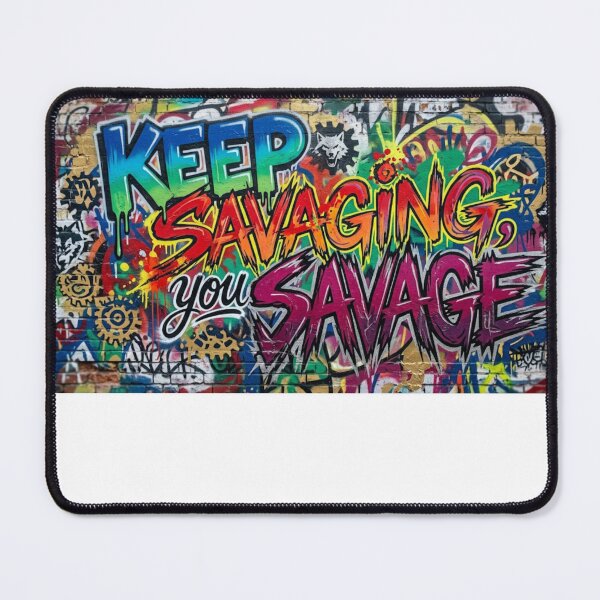 Item preview, keep savaging, you savage! designed and sold by Goode-sense2025.