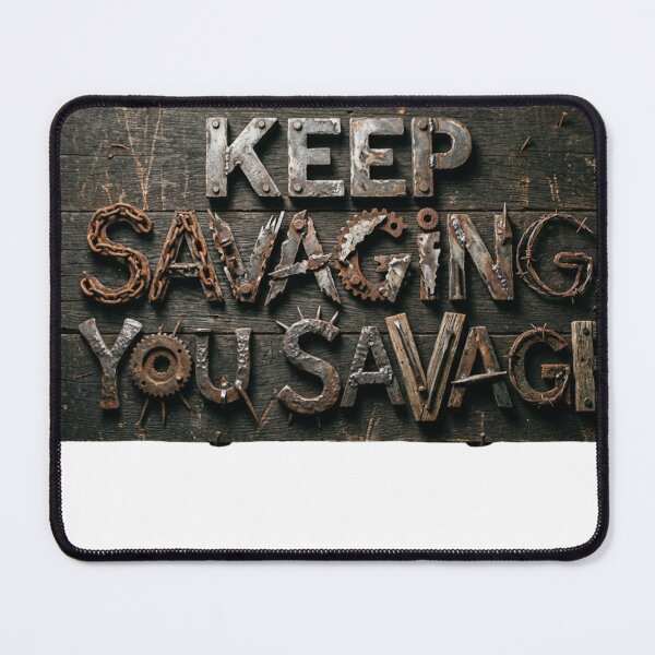 Item preview, keep savaging, you savage! designed and sold by Goode-sense2025.