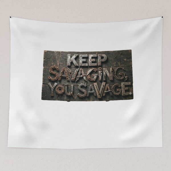 Item preview, keep savaging, you savage! designed and sold by Goode-sense2025.