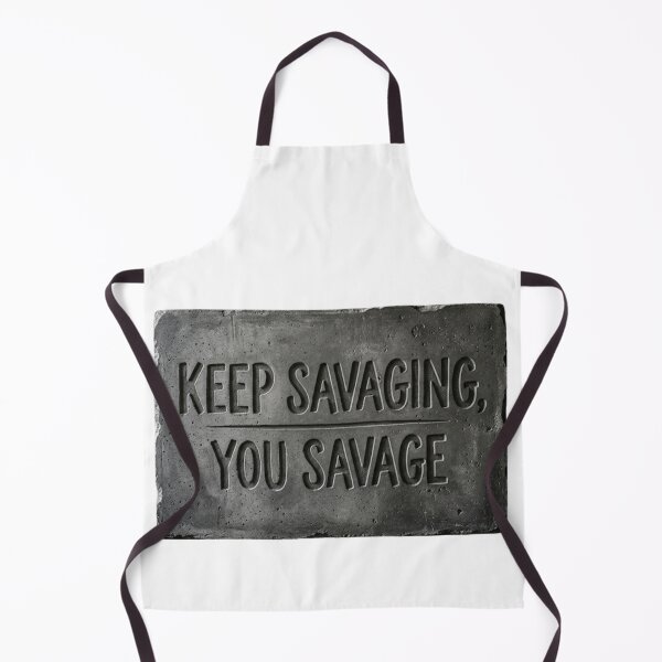 Item preview, Copy of keep savaging, you savage! designed and sold by Goode-sense2025.