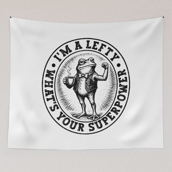 Item preview, I'm A Lefty What's Your Superpower Funny Left-Handed designed and sold by gunaone-design.