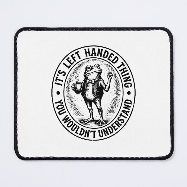 Item preview, It’s A Left Handed Thing You Wouldn't Understand designed and sold by gunaone-design.