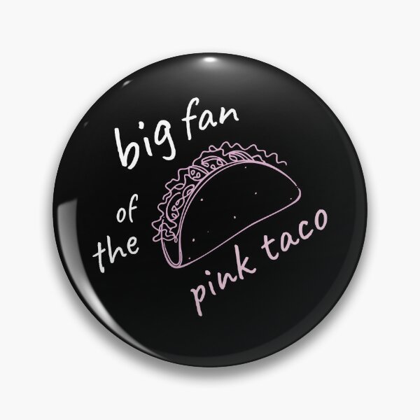 Item preview, Big Fan of The Pink Taco  designed and sold by PHRSHthreads.