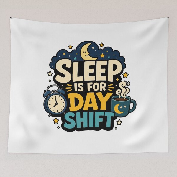 Item preview, Sleep Is For Day Shift designed and sold by Tatsed.