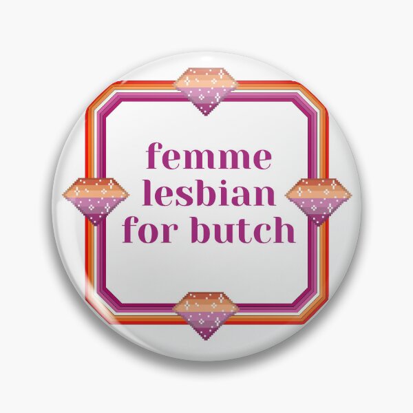 Item preview, Femme Lesbian for Butch designed and sold by Stone Butch Disco.