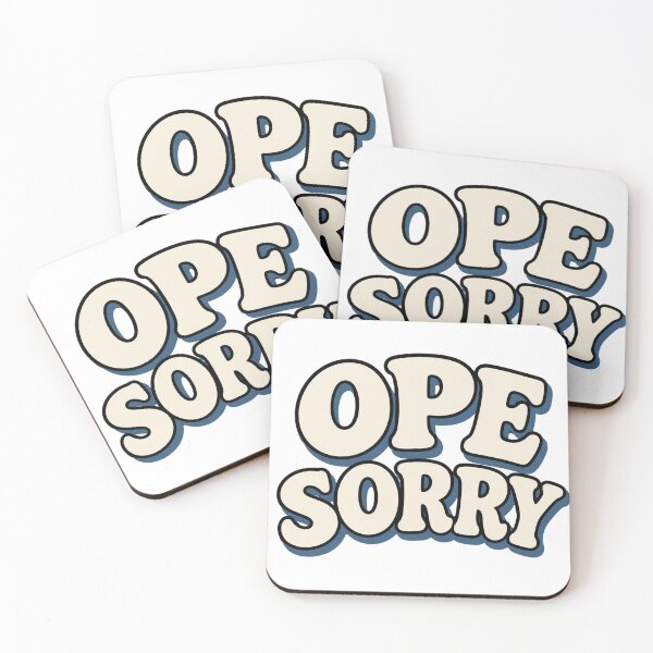 Item preview, Ope Sorry - Funny Midwest Saying designed and sold by EastEndTownie.