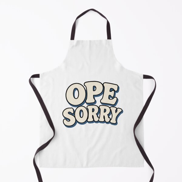 Item preview, Ope Sorry - Funny Midwest Saying designed and sold by EastEndTownie.