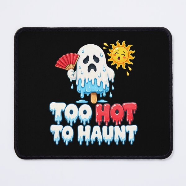 Item preview, Too Hot to Haunt designed and sold by Sonic Nova Studios.