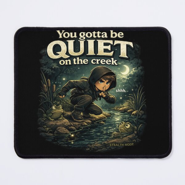 Item preview, You Gotta Be Quiet on the Creek – Funny Frog Meme T-Shirt | Stealth Mode designed and sold by getpressedshirt.