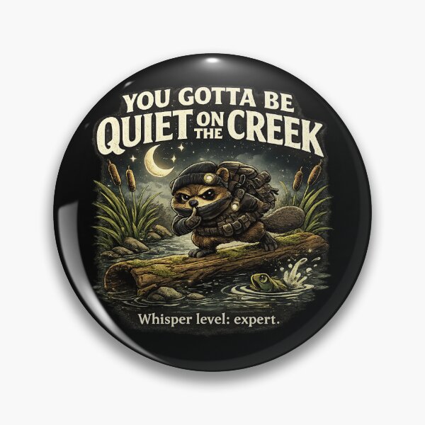 Item preview, You Gotta Be Quiet on the Creek – Stealth Raccoon Meme designed and sold by getpressedshirt.
