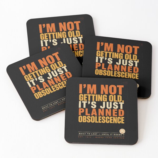 Item preview, I'm Not Getting Old, It's Just Planned Obsolescence designed and sold by InkRebelia.