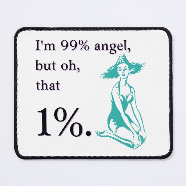 Item preview, 99% Angel designed and sold by QuotablesGeek.