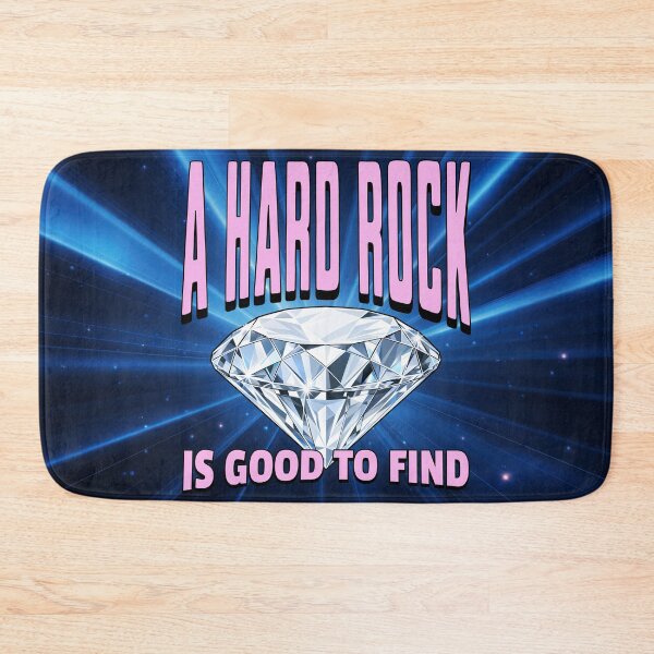 Item preview, A Hard Rock is Good to Find. designed and sold by ShindigiddyDog.