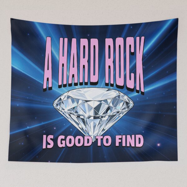 Item preview, A Hard Rock is Good to Find. designed and sold by ShindigiddyDog.
