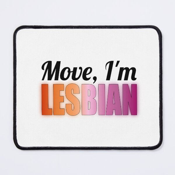 Item preview, Move, I'm lesbian designed and sold by BUBBLDesigns.