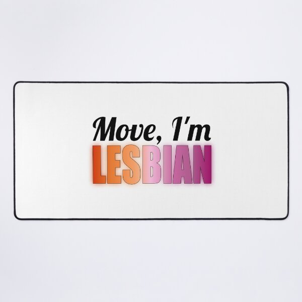 Item preview, Move, I'm lesbian designed and sold by BUBBLDesigns.