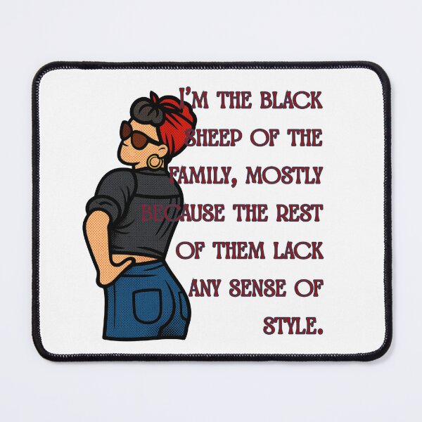 Item preview, I'm the Black Sheep designed and sold by QuotablesGeek.