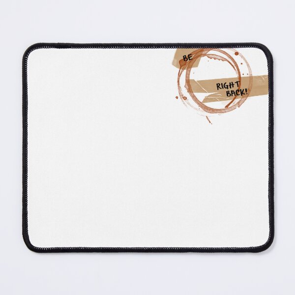 Item preview, Be Right Back! designed and sold by JohnBlah.