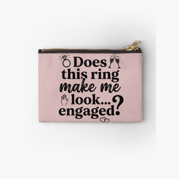 Item preview, Does This Ring Make Me Look Engaged Funny Proposal Quote designed and sold by MarJul.