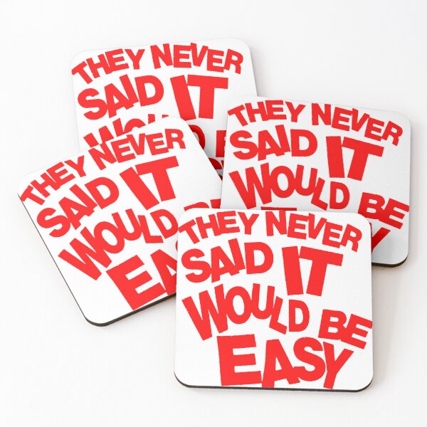 Item preview, They Never Said It Would Be Easy designed and sold by Spenceless Designz.