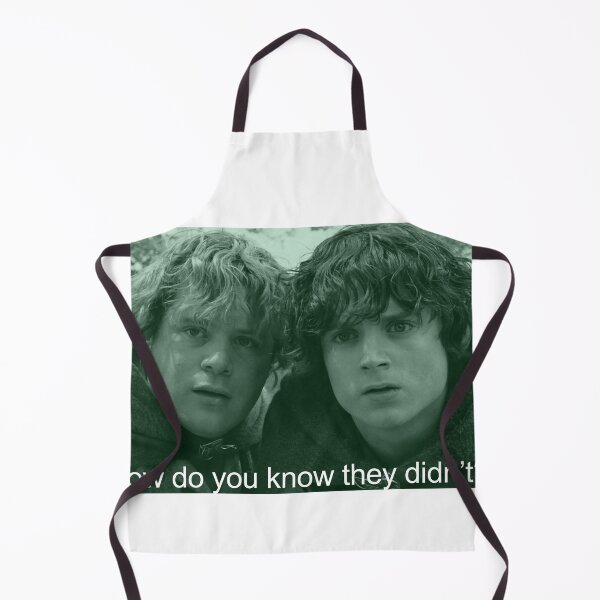 Item preview, sam and frodo how do you know they didn't? designed and sold by starburnedgirls.