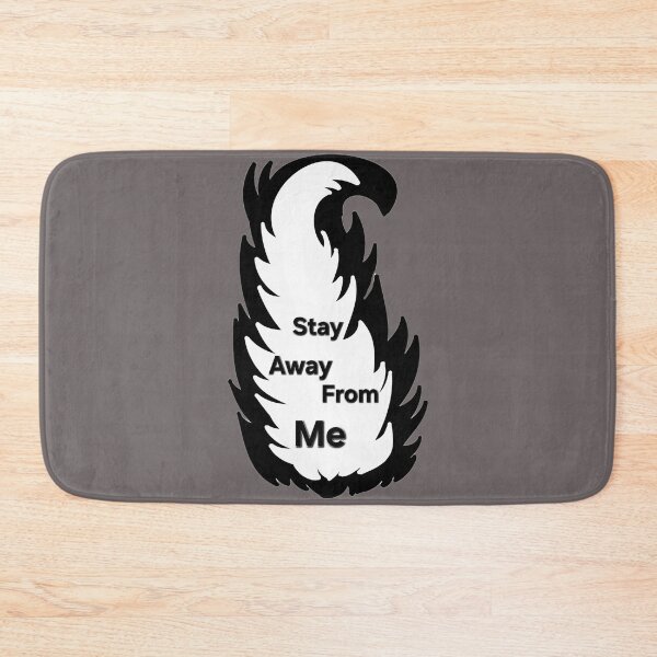 Item preview, skunk tail stay away from me designed and sold by gracehopelove.