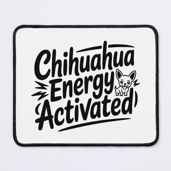 Item preview, Chihuahua Energy Activated designed and sold by theartfulaspie.