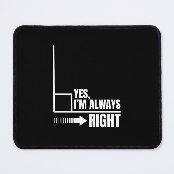 Item preview, Yes Im Always Right Funny Math Puns Teacher Student designed and sold by Dondonmart.