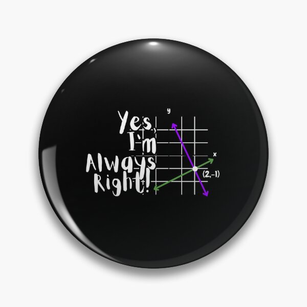 Item preview, Yes Im Always Right Funny Math Puns Teacher Student designed and sold by Dondonmart.