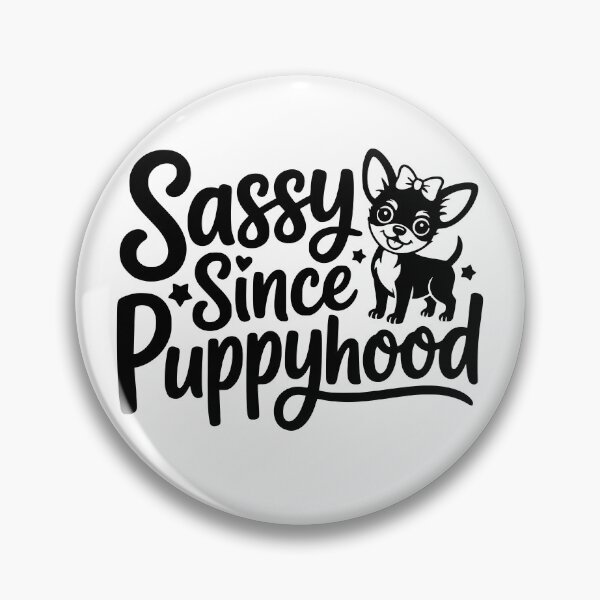 Item preview, Sassy Since Puppyhood designed and sold by theartfulaspie.