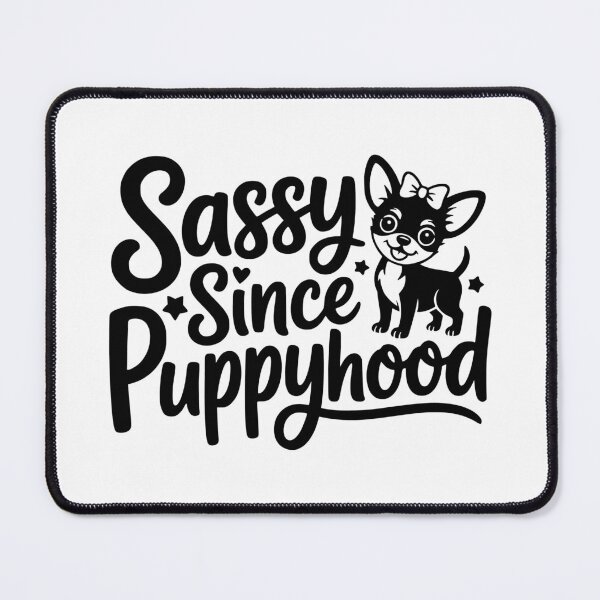 Item preview, Sassy Since Puppyhood designed and sold by theartfulaspie.