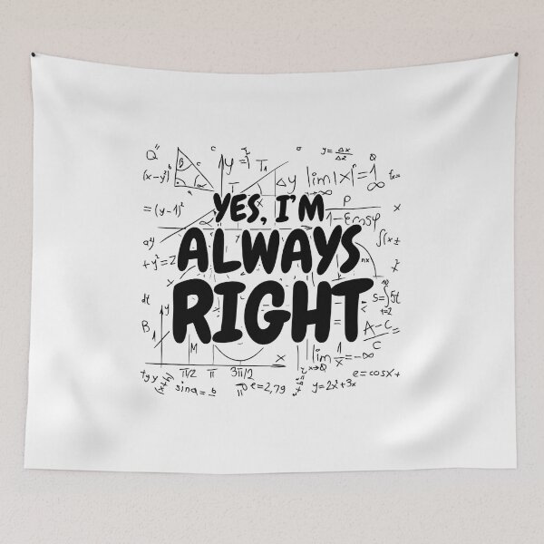 Item preview, Yes Im Always Right Funny Math Puns Teacher Student designed and sold by Dondonmart.
