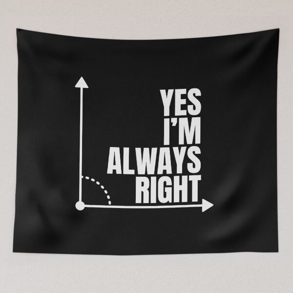 Item preview, Yes Im Always Right Funny Math Puns Teacher Student designed and sold by Dondonmart.