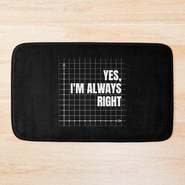 Item preview, Yes. I'm Always Right designed and sold by Dondonmart.