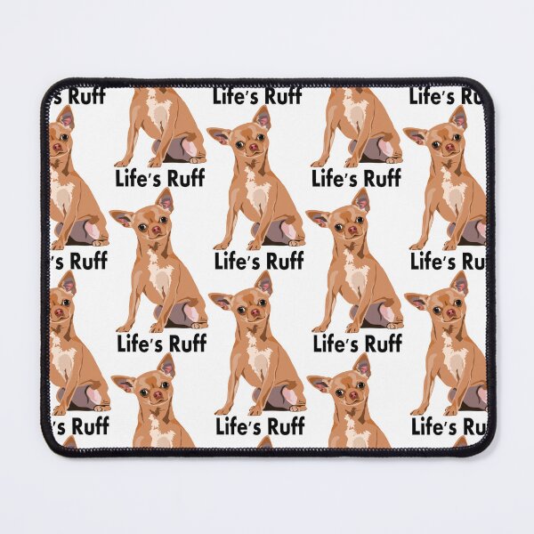 Item preview, Chihuahua dog life's rough designed and sold by SDEddie.
