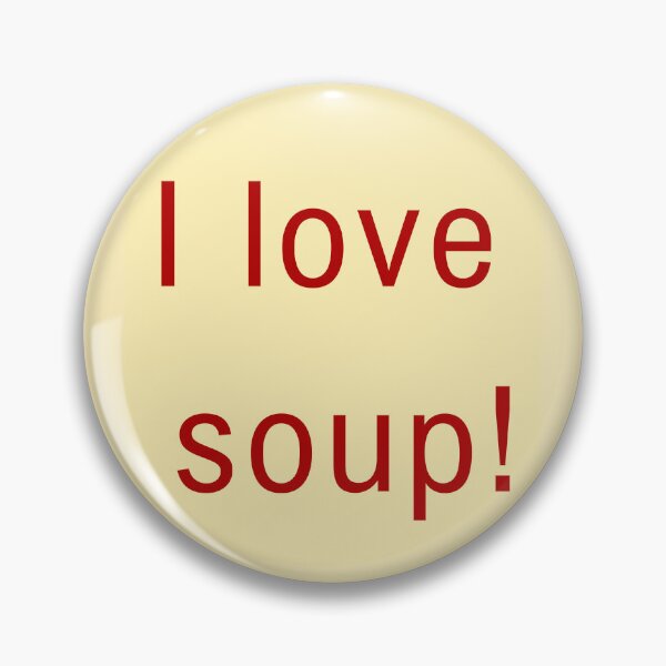 Item preview, I love soup bumper designed and sold by starburnedgirls.