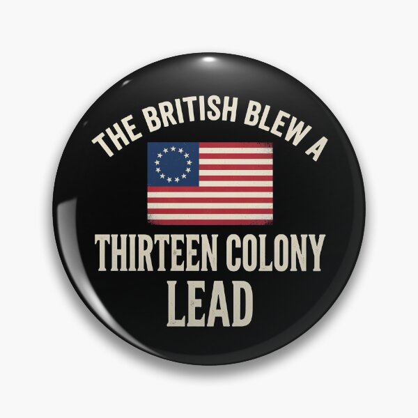 Item preview, The British Blew A Thirteen Colony Lead Funny 4th Of July Gear designed and sold by DynamicDesign.